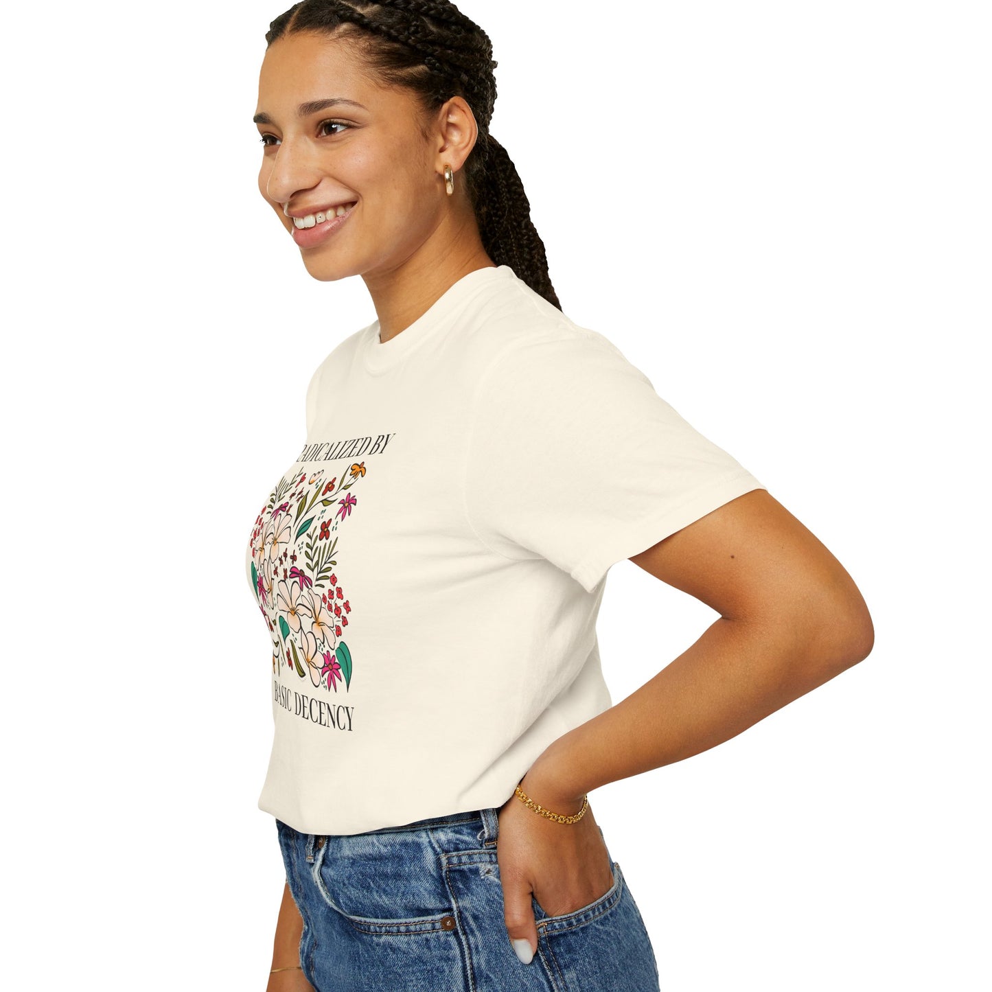 Radicalized By Basic Decency Floral T-Shirt — Hand-Drawn Colorful Flowers