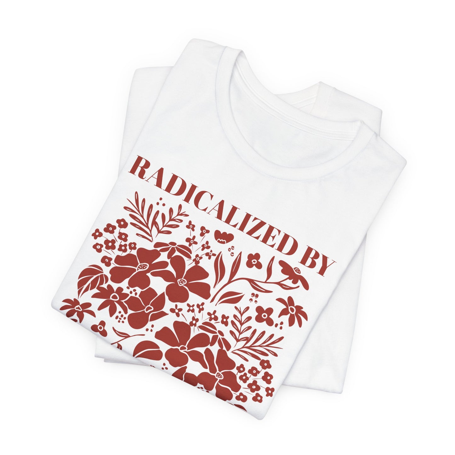 Radicalized by Basic Decency Floral Tee — Hand-Drawn Dark Red Design