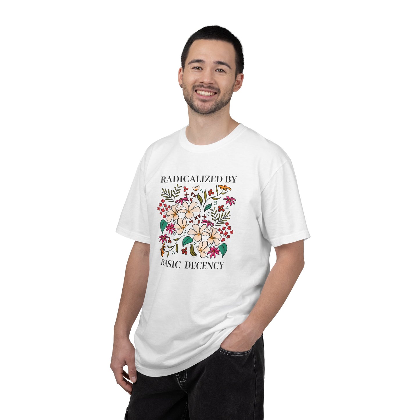 Radicalized By Basic Decency Floral T-Shirt — Hand-Drawn Colorful Flowers
